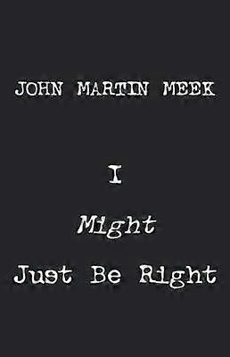 I Might Just Be Right