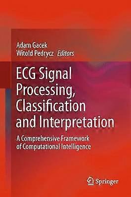 ECG Signal Processing Classification and Interpretation