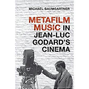 Metafilm Music in Jean Luc Godards Cinema