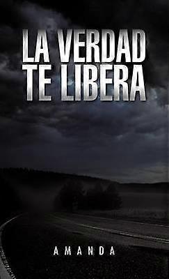 La Verdad Te Libera