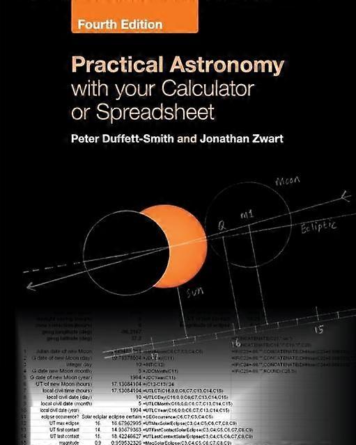 Practical Astronomy With Your Calculator Or Spreadsheet - Peter Duffett-Smith