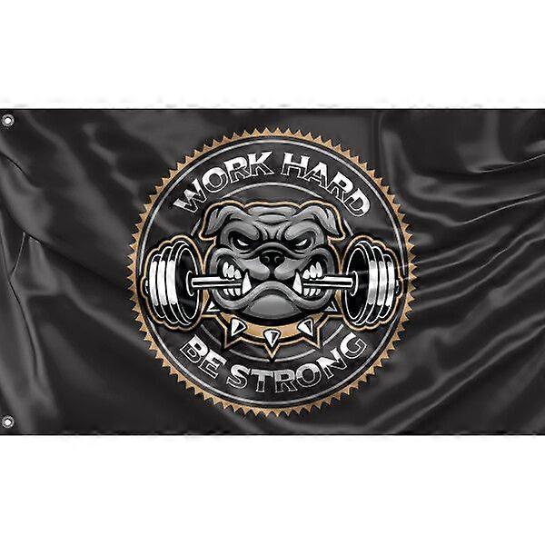 Work Hard Be Strong Dog Flag FG289