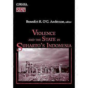 Violence and the State in Suhartos Indonesia