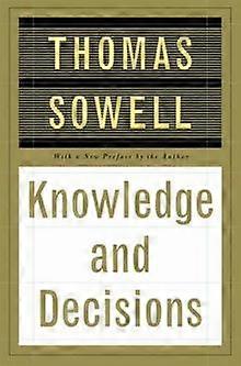 Knowledge And Decisions - Thomas Sowell - Legal profession: general - Basic Books - Paperback