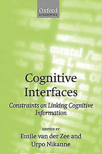 Cognitive Interfaces: Constraints on Linking Cognitive Information