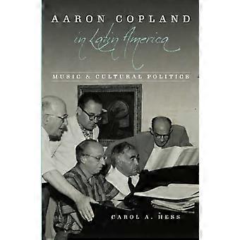 Aaron Copland in America Latina: musica e politica culturale