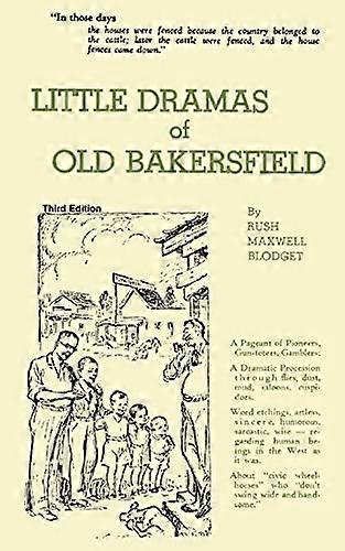 Kleine drama's van Old Bakersfield
