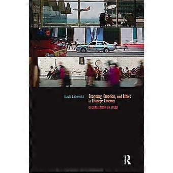 Ekonomi, känslor och etik i kinesisk film: Globalisering på hastighet (Routledge Contemporary China Series)
