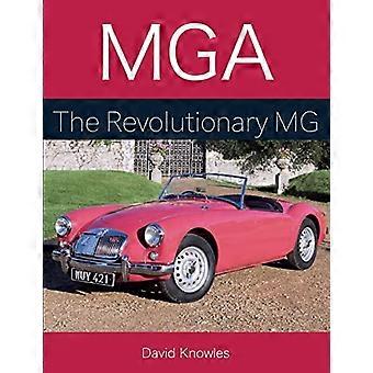 MGA: Le MG révolutionnaire