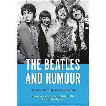 Os Beatles e os Mocinhos do Humor: Jornais Engraçados e Outras Peças - Bloomsbury Publishing PLC