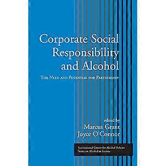Corporate Social Responsibility and Alcohol The Need and Potential for Partnership