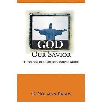 God Our Savior - C. Norman Kraus - Paperback - en Book