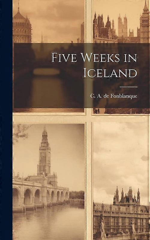Five Weeks In Iceland
