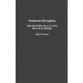 Seaborne Deception The History Of U.s. Navy Beach Jumpers