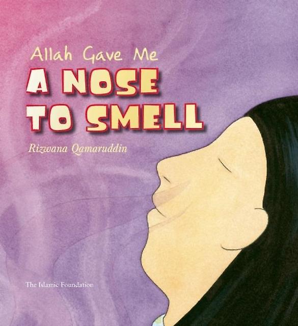 Allah Gave Me A Nose To Smell by Rizwana Qamaruddin Paperback Book