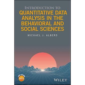 Introduction To Quantitative Data Analysis In The Behavioral And Social Sciences - Michael J. Albers