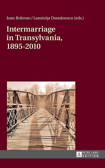 Intermarriage In Transylvania 18952010 Paperback Book