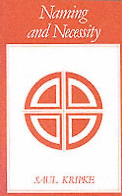 Naming And Necessity by Saul A. Kripke Paperback