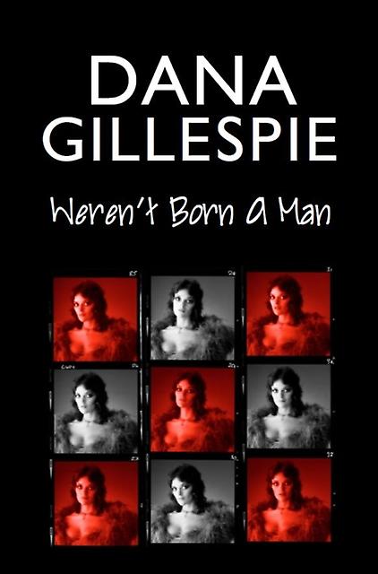 Dana Gillespie Werent Born A Man by David Shasha Paperback