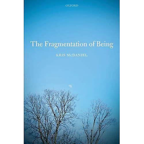 The Fragmentation of Being