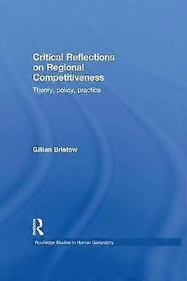 Critical Reflections on Regional Competitiveness