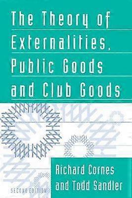 The Theory of Externalities Public Goods and Club Goods