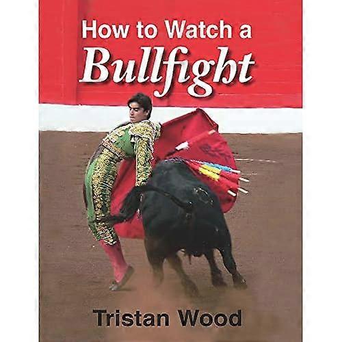 Cómo ver una corrida de toros. Madera de Tristan