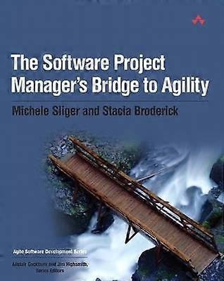 Software Project Manager's Bridge to Agility The