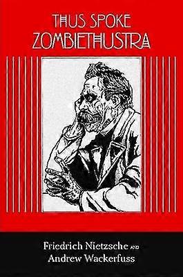 Thus Spoke Zombiethustra