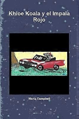 Khloe Koala y El Impala Rojo