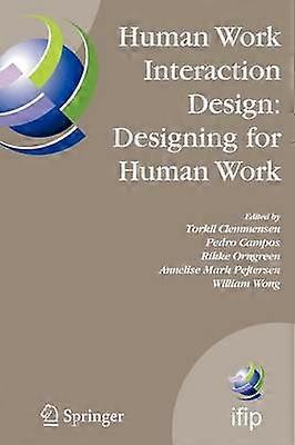 Human Work Interaction Design: Designing for Human Work