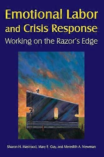 Emotional Labor and Crisis Response: Working on the Razors Edge