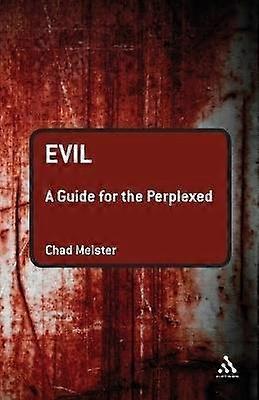 Evil: A Guide for the Perplexed