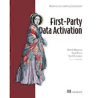 First-Party-Datenaktivierung: Modernisieren Sie Ihre Marketing-Datenplattform