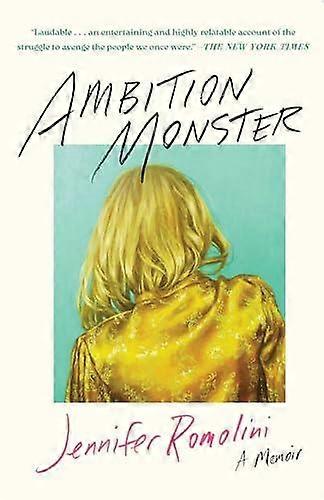Ambition Monster by Jennifer Romolini Paperback