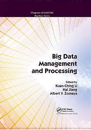 Big Data Management and Processing (Chapman & Hall/CRC Big Data Series)