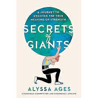 Secrets of Giants: un viaggio alla scoperta del vero significato della forza