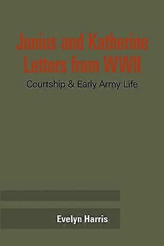 Junius & Katherine Letters from Wwii