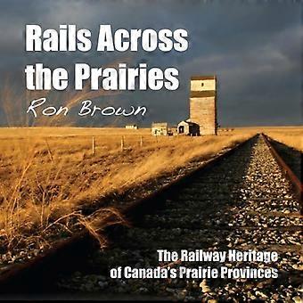 Ferrovie nelle praterie: il patrimonio ferroviario del Canada's Province della prateria