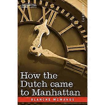 How the Dutch Came to  - Manhattan