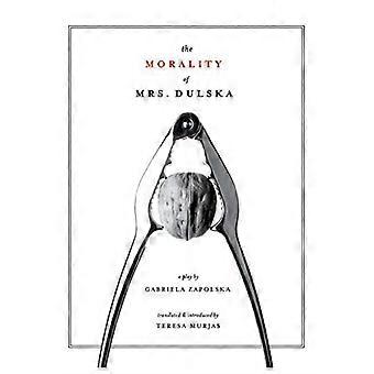 The Morality of Mrs. Dulska: A Play by Gabriela Zapolska (Play Text Series)
