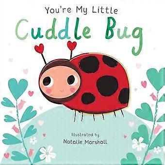 Vous êtes mon petit câlin Bug [cartonné]