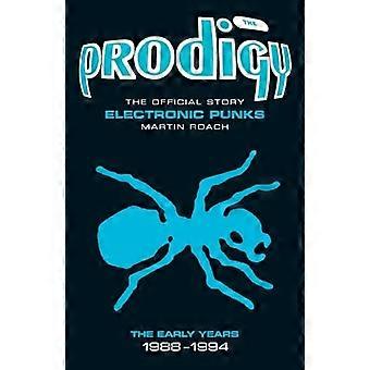 Il prodigio: Elettronico Punks 1988-1994
