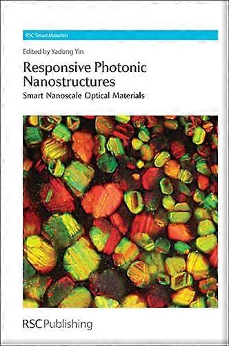 Responsive Photonic Nanostructures Smart Nanoscale Optical Materials