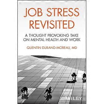 Le stress au travail revisité : une réflexion stimulante sur la santé mentale et le travail