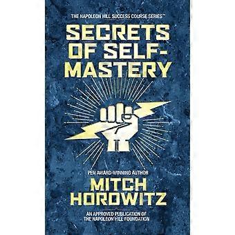 Secrets Of Self-mastery - Mitch Horowitz - Hardcover - en Book