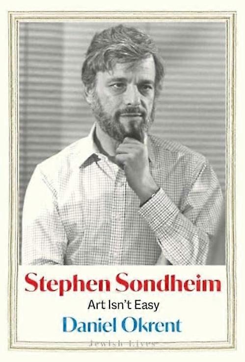 Stephen Sondheim : Art Isn't Easy