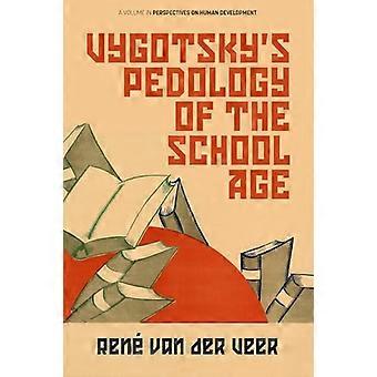 Vygotskys Pedology of the School Age