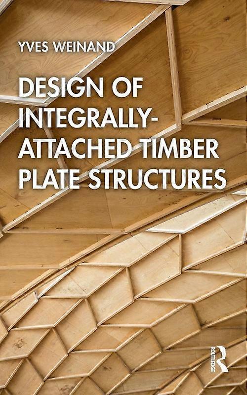 Design Of Integrally-attached Timber Plate Structures