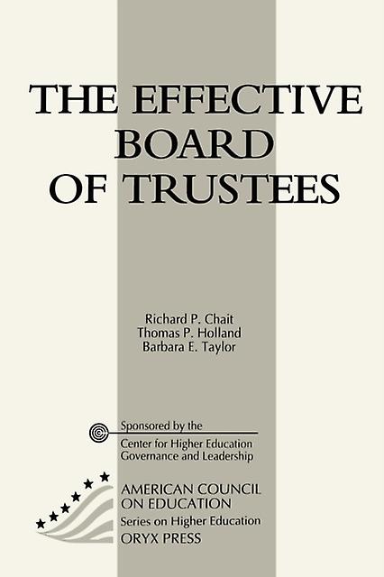 The Effective Board Of Trustees by Richard P. Chait Paperback Book
